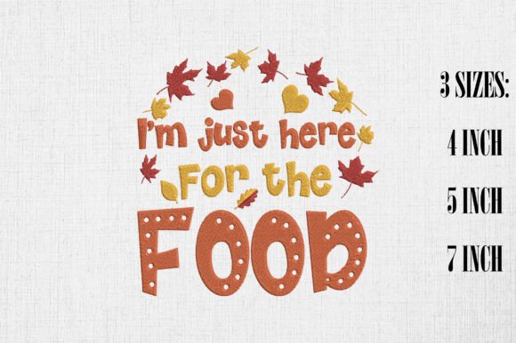 I m Just Here for the Food Thanksgiving Embroidery Review