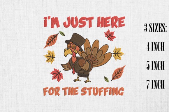 I m Just Here for the Stuffing Turkey